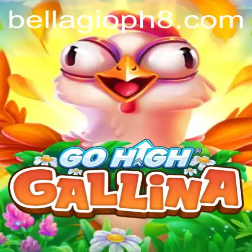 Experience the Excitement of GoHighGallina at Bellagio PH 88